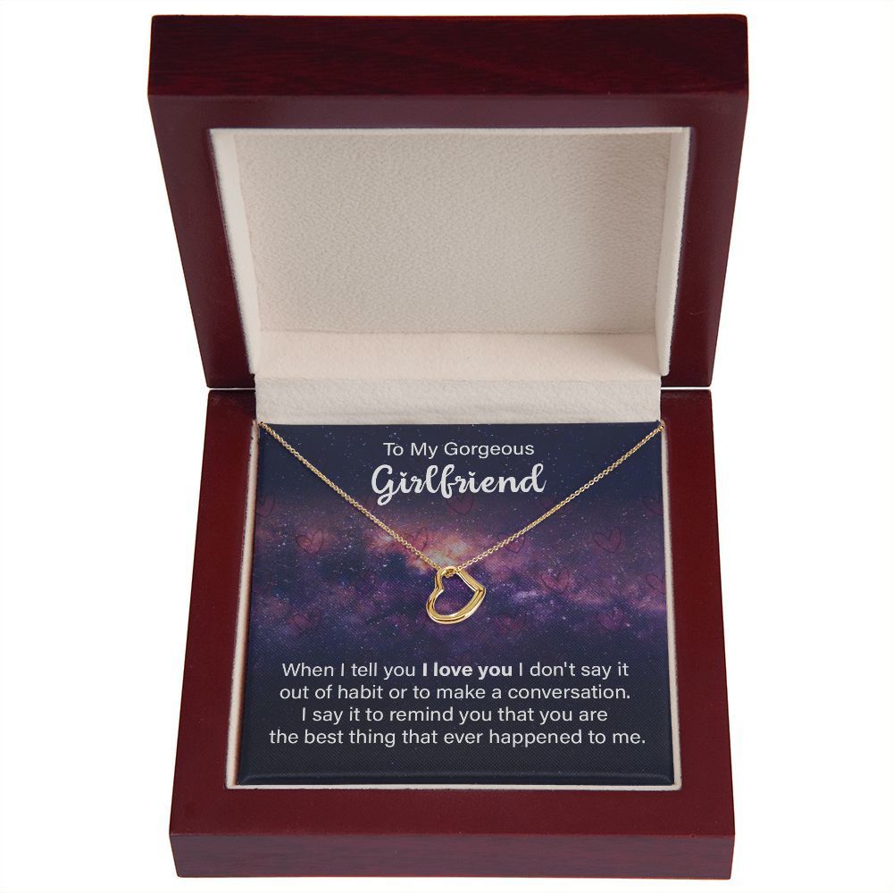 To My Girlfriend When I Tell You I Love You Delicate Heart Necklace